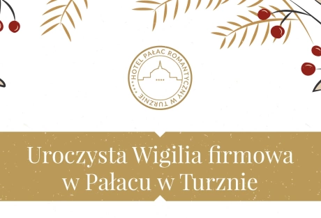 Uroczysta Wigilia firmowa w Pałacu w Turznie