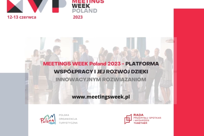 Konferencja MEETINGS WEEK Poland 2023 - PLATFORMA WSPÓŁPRACY I JEJ ROZWÓJ DZIĘKI INNOWACYJNYM ROZWIĄZANIOM już w dniach 12-13 czerwca 2023 roku!