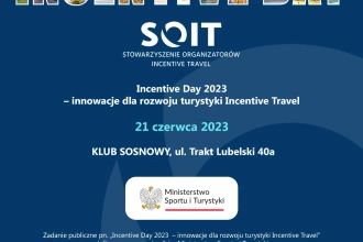 Stowarzyszenie Organizatorów Incentive Travel zaprasza korporacje organizujące wyjazdy motywacyjne na „Święto Incentive Day”!