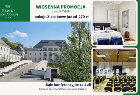 Zamek Janów Podlaski z wiosenną promocją LAST MINUTE dla firm!