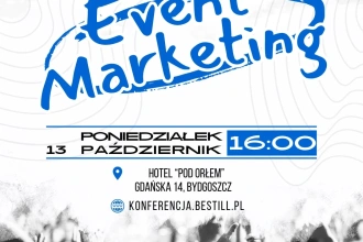 Event marketing zmienia zasady gry. Już w październiku w Bydgoszczy I Konferencja Event Marketingu