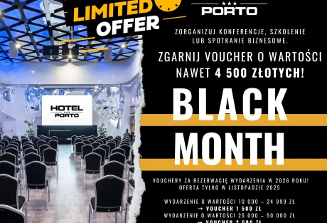 BLACK MONTH w Hotelu Porto – wyjątkowa okazja dla organizatorów konferencji i wydarzeń biznesowych
