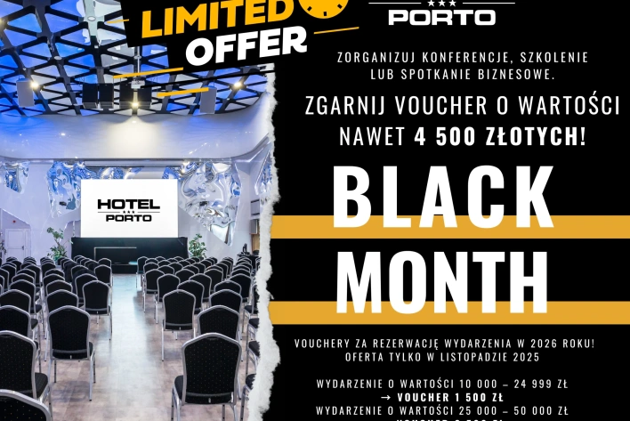 BLACK MONTH w Hotelu Porto – wyjątkowa okazja dla organizatorów konferencji i wydarzeń biznesowych