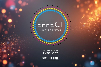 EFFECT MICE FESTIVAL 2026 – nowe ogólnopolskie święto branży eventowej już w kwietniu w Łodzi!