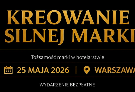 Kreowanie silnej marki w hotelarstwie - konferencja dla branży HoReCa